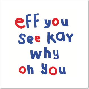 Eff You See Kay Typography Posters and Art